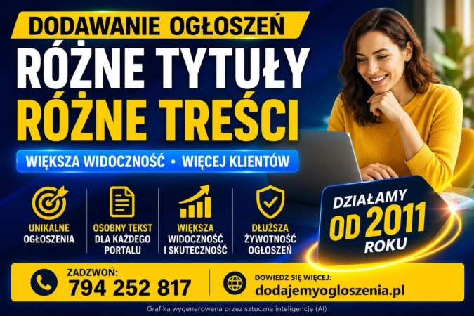 Dodamy Twoje ogłoszenia - różne tytuły, różne opisy, większa widoczność. Multiposting ogłoszeń