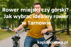 Rower miejski czy górski? Jak wybrać idealny rower w Tarnowie? 🚲