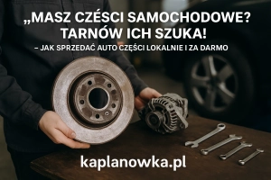 🔧 „Masz części samochodowe? Tarnów ich szuka!” – Jak sprzedać auto części lokalnie i za darmo
